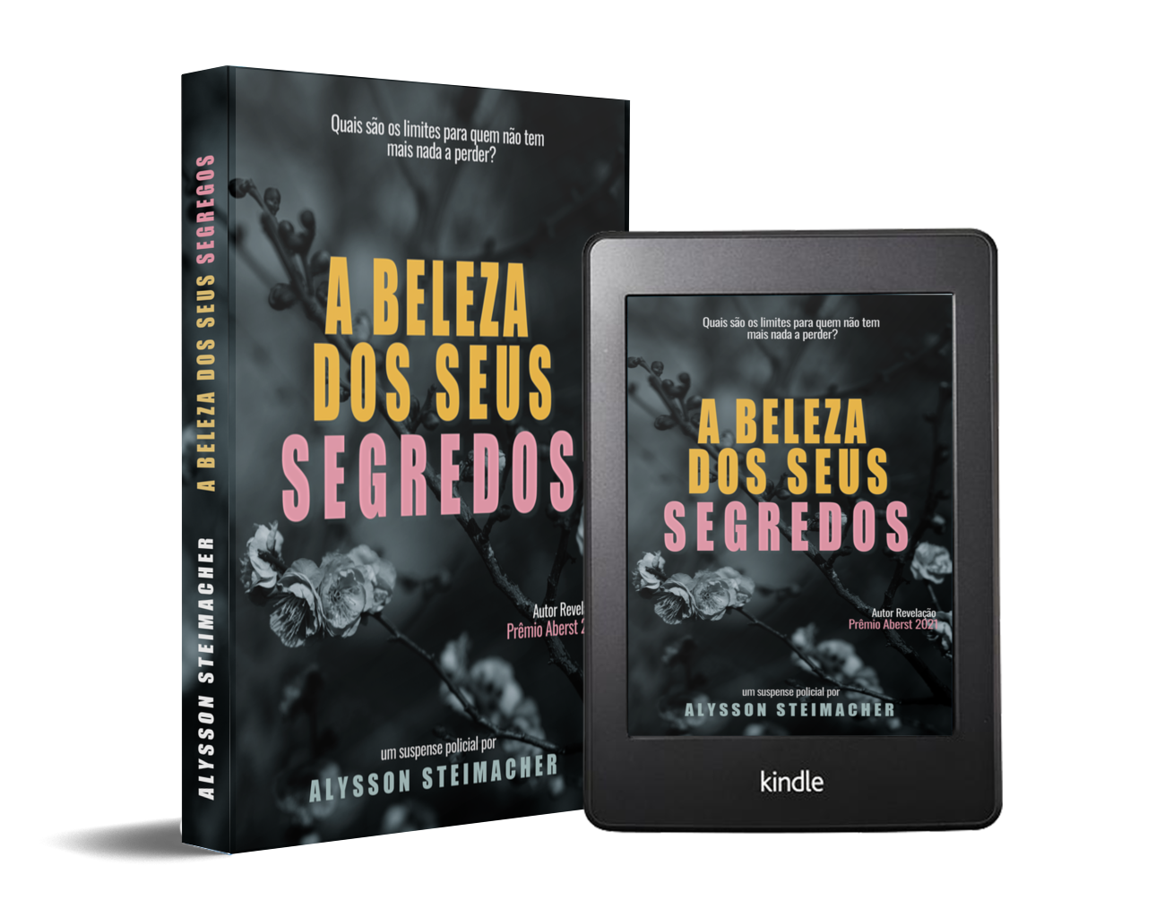 Mockup do livro A Beleza dos Seus Segredos, de Alysson Steimacher, em edição impressa e no Kindle